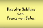 1B: Das alte Schloss von Franz von Sales